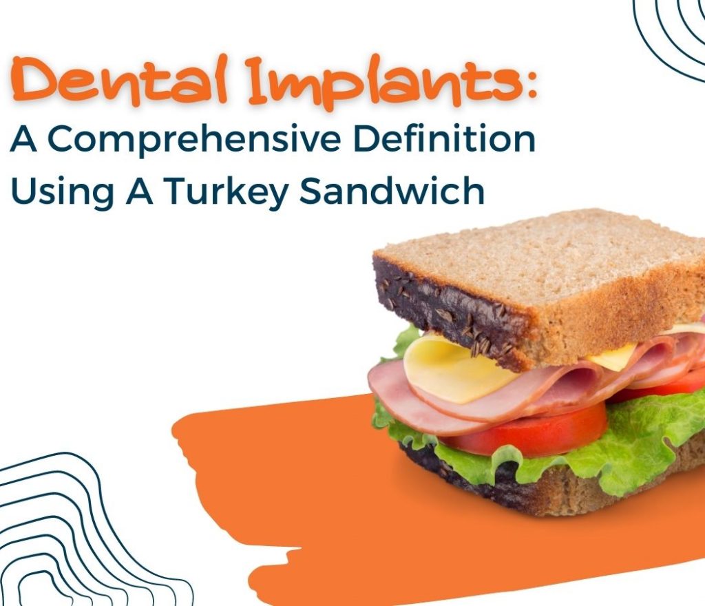 dental implants and turkey sandwich image